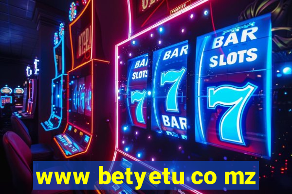 www betyetu co mz